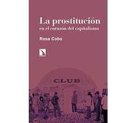 La prostitución en el corazón del capitalismo: 11 (Relecturas)