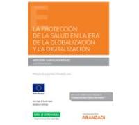 La Protección De La Salud En La Era De La Globalización Y La Digitalización (Papel + E-book)