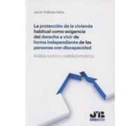 La Protección De La Vivienda Habitual Como Exigencia Del Derecho A Vivir De Forma Independiente De Las Personas Con Discapacidad