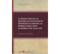 La Proteccion De Las Personas En Situacion De Dependencia Durante La P
