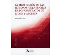 La protección de las personas vulnerables en los contratos de juego y apuesta