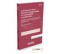 La Proteccion De Los Derechos Fundamentales En La Extradicion Y La Eur