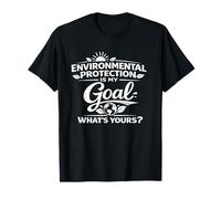 La protección del Medio Ambiente es mi Objetivo: Conciencia ecológica Camiseta