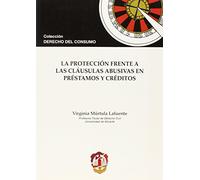 La protección frente a las cláusulas abusivas en préstamos y créditos: 0 (Derecho del consumo)