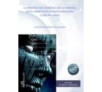 La Protección Jurídica De La Persona En El Ámbito De La Biotecnol Ogía