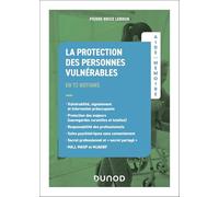 La protection des personnes vulnérables: En 72 notions