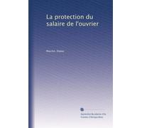 La protection du salaire de l'ouvrier