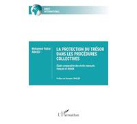 La protection du trésor dans les procédures collectives: Étude comparative des droits marocain, français et OHADA (Droit International)