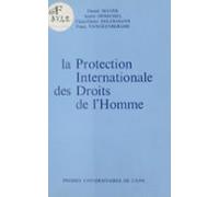 La Protection Internationale Des Droits De Lhomme (ebook)
