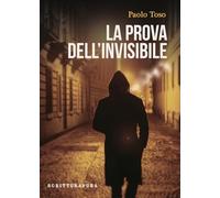 La prova dell'invisibile (Scritturapura.it)