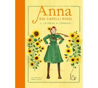 La prova di coraggio. Anna dai capelli rossi (Vol. 5) (Il Castoro bambini)