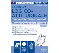 La prova logico-attitudinale: teoria ed esercizi commentati per concorsi pubblici. Con software di esercitazione. Con videolezioni di logica (Per tutti i concorsi)
