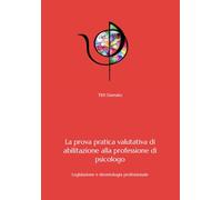 La prova orale dell'esame di Stato di psicologia: Legislazione e deontologia professionale