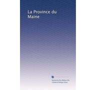 La Province du Maine: Volume 4
