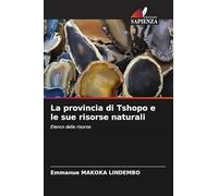 La provincia di Tshopo e le sue risorse naturali: Elenco delle risorse