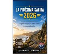 LA PRÓXIMA SALIDA 2026: Tu guía estado por estado para las principales carreteras de Estados Unidos, las mejores paradas, lugares para pasar la noche y atracciones imperdibles.