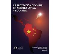 La proyección de China en américa latina y el caribe