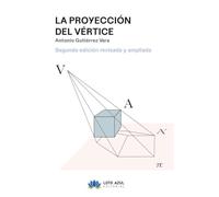 La proyección del vértice: Segunda edición revisada y ampliada (Poesía)