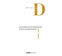 La prueba como explicación y otras exploraciones (Filosofía y Derecho)