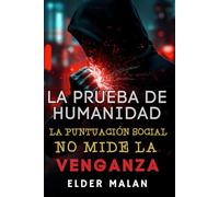 La Prueba de Humanidad: La Puntuación Social No Mide la Venganza
