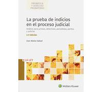 La Prueba De Indicios En El proceso judicial. análisis para juristas, Detectives, Periodistas, Peritos y Policías (SIN COLECCION)