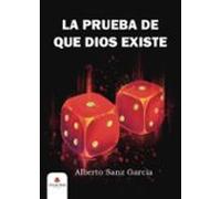 La prueba de que Dios existe