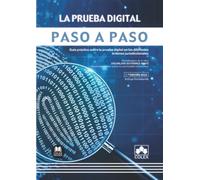La prueba digital. Paso a paso: Guía práctica sobre la prueba digital en los diferentes órdenes jurisdiccionales: 1