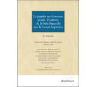 La prueba en el proceso penal. Doctrina de la Sala Segunda del Tribunal Supremo (Gran Tratado)