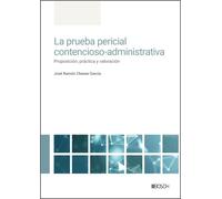 La prueba pericial contencioso-administrativa