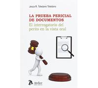 La prueba pericial de documentos.: El interrogatorio del perito en la vista oral (SIN COLECCION)