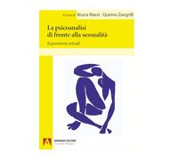 La psicoanalisi di fronte alla sessualità. Espressioni attuali (Psicoanalisi e psichiatria dinamica)