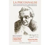 La psicoanalisi. Studi italiani internazionali del campo freudiano. Rivista italiana della scuola europea di psicoanalisi. Adolescenza? (Vol. 77)