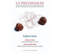 La psicoanalisi. Studi italiani internazionali del campo freudiano. Rivista italiana della scuola europea di psicoanalisi. Tradurre Lacan (Vol. 75)