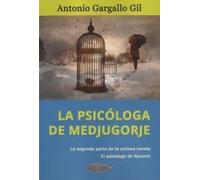 LA PSICOLOGA DE MEDJUGORJE: 2 (El psicólogo de Nazaret)
