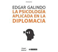 LA PSICOLOGÍA APLICADA EN LA DIPLOMACIA: 537 (Manuales)