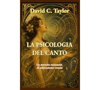 La psicologia del canto: Un metodo razionale di educazione vocale