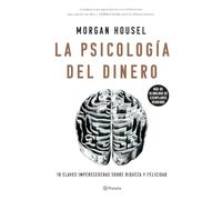 La psicología del dinero: Cómo piensan los ricos: 18 claves imperecederas sobre riqueza y felicidad (No Ficción)(edición en español)