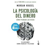 La psicología del dinero: Cómo piensan los ricos: 18 lecciones sobre riqueza y felicidad (Colección Especial)
