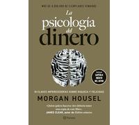 La psicología del dinero (edición de lujo): 18 lecciones sobre riqueza y felicidad (No Ficción)