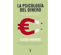 La psicología del dinero: Por qué ejerce tal poder y cómo dominarlo (Pensamiento)