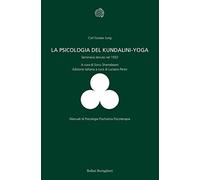 La psicologia del Kundalini-Yoga. Seminario tenuto nel 1932 (Manuali di psic. psichiatria psicoter.)