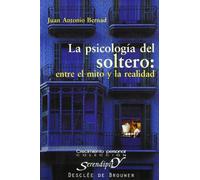 La psicología del soltero. Entre el mito y la realidad (Serendipity)