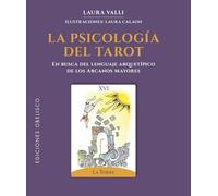 La psicología del tarot; En busca del lenguaje arquetípico de los Arcanos Mayores (Cartomancia y tarot)