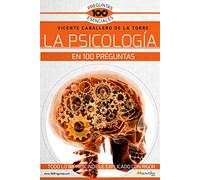 La Psicología en 100 preguntas (100 Preguntas Esenciales)