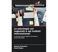 La psicologia nei negoziati e nei trattati internazionali: Il ruolo dei processi cognitivi nel processo decisionale globale