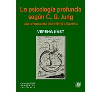 La psicología profunda según C. G. Jung: UNA INTRODUCCIÓN ORIENTATIVA Y PRÁCTICA: 10 (Colección JUNG DESPERTAR conCiencia)