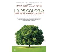 La psicología que nos ayuda a vivir : enciclopedia para superar las dificultades del día a día