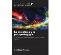 La psicología y la psicopedagogía: al servicio de las prácticas docentes en la educación superior