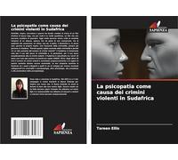 La psicopatia come causa dei crimini violenti in Sudafrica