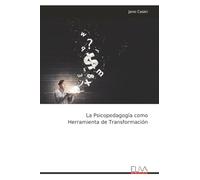 La Psicopedagogía como Herramienta de Transformación